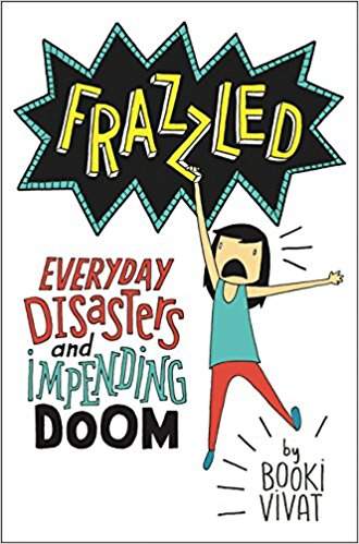 Frazzled: Everyday Disasters and Impending Doom