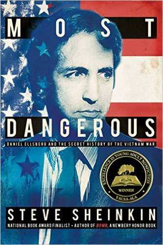 Most Dangerous: Daniel Ellsberg and the Secret History of the Vietnam War