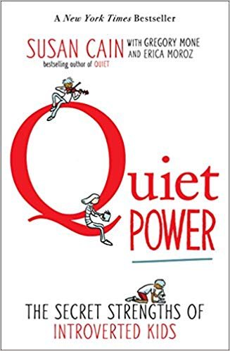 Quiet Power: The Secret Strengths of Introverted Kids